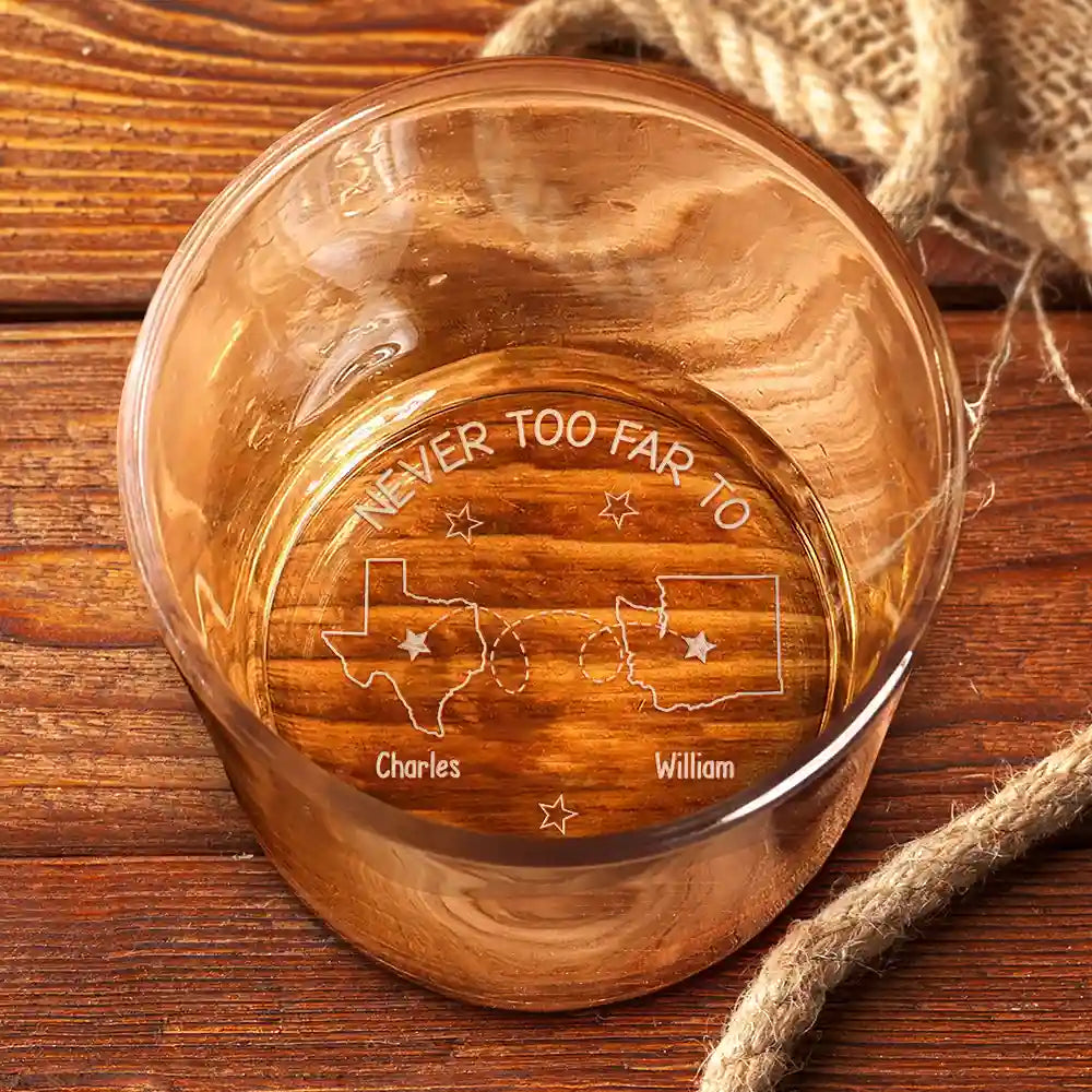 Never Too Far To Drink Together - Personalized Engraved Whiskey Glass