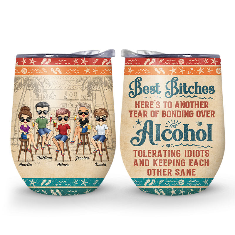 Hangovers Are Temporary But Drunk Stories Are Forever Vacation Best Friends - Personalized Custom Wine Tumbler