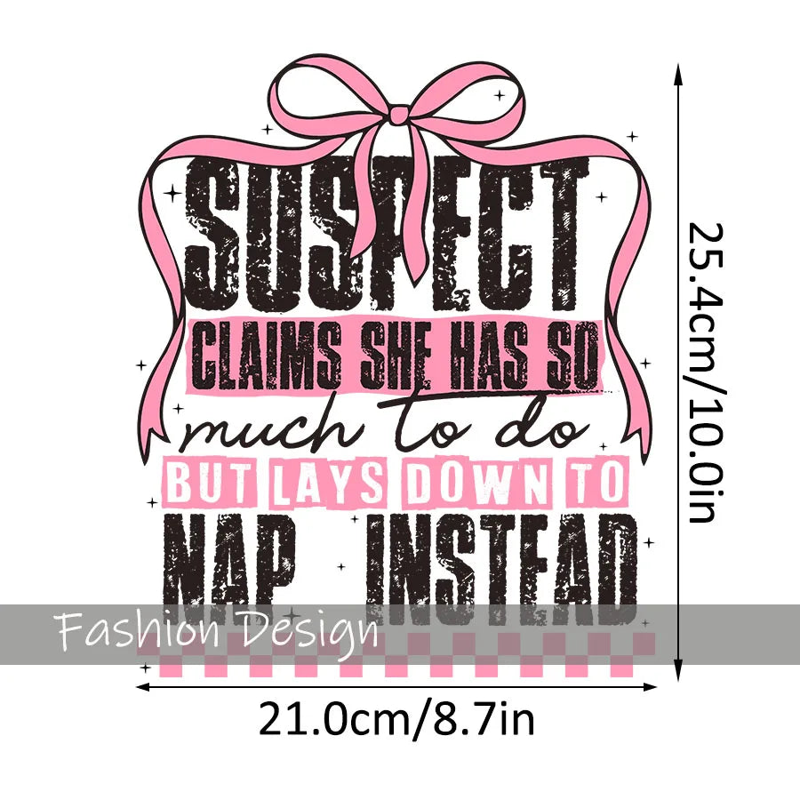 Suspect Claims She Put Her Crazy Away Iron-On Heat Transfer Sticker Decal T-shirts Sweatshirts Bag Clothes Fabric Decor