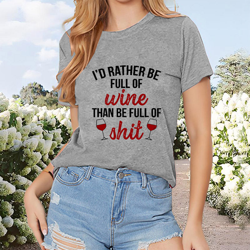 I'D Rather Be Full of Wine Than Be Full of Shit Women Print Short Sleeve Tees Shirt Tops