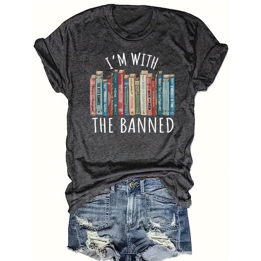 Women's 'I'M With THE BANNED' Book Print Round Neck Tees Tops Shirts