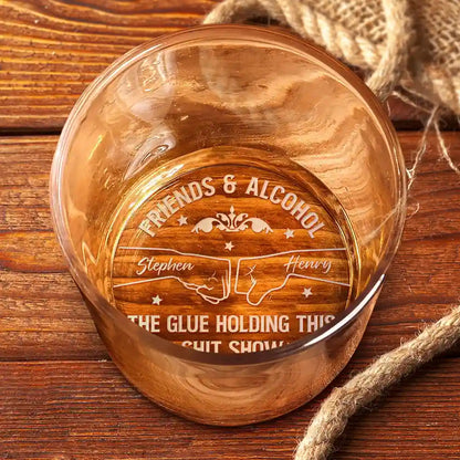 Friends & Alcohol The Glue Holding This Together - Personalized Engraved Whiskey Glass