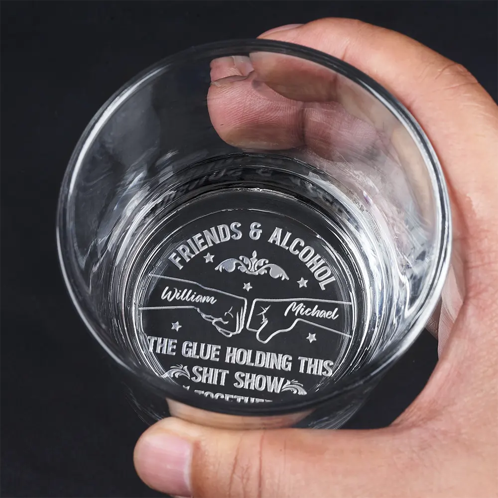 Friends & Alcohol The Glue Holding This Together - Personalized Engraved Whiskey Glass