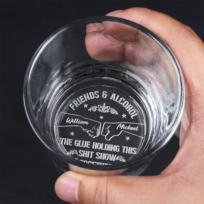 Friends & Alcohol The Glue Holding This Together - Personalized Engraved Whiskey Glass