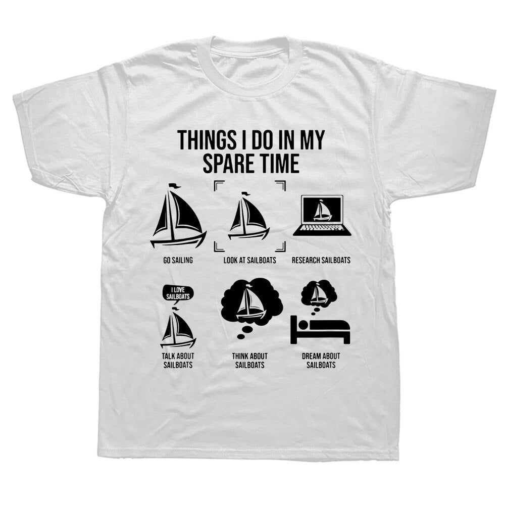 Men Things I Do in My Spare Time Sailboat Sailing Short Sleeve Tees Shirts Graphic
