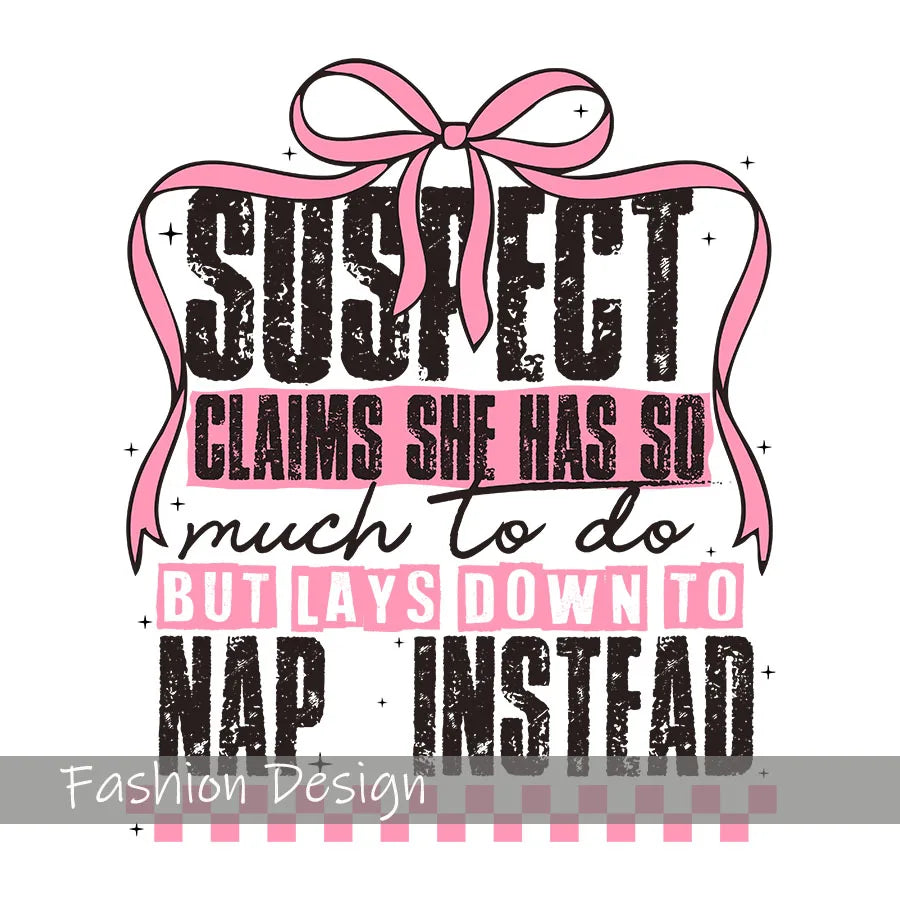 Suspect Claims She Put Her Crazy Away Iron-On Heat Transfer Sticker Decal T-shirts Sweatshirts Bag Clothes Fabric Decor