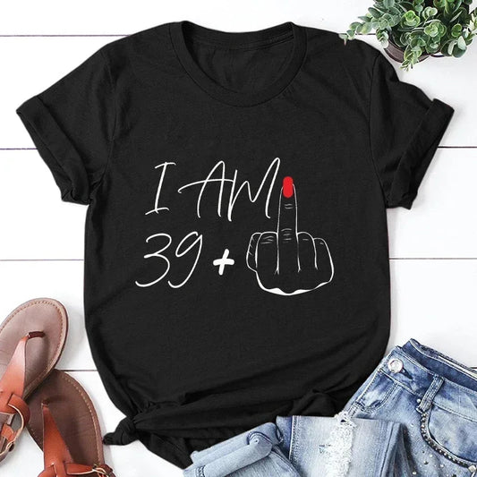 I Am 39+ Middle Finger 40th Birthday Party Tees Short Sleeve Tops Women Oversized T-shirt