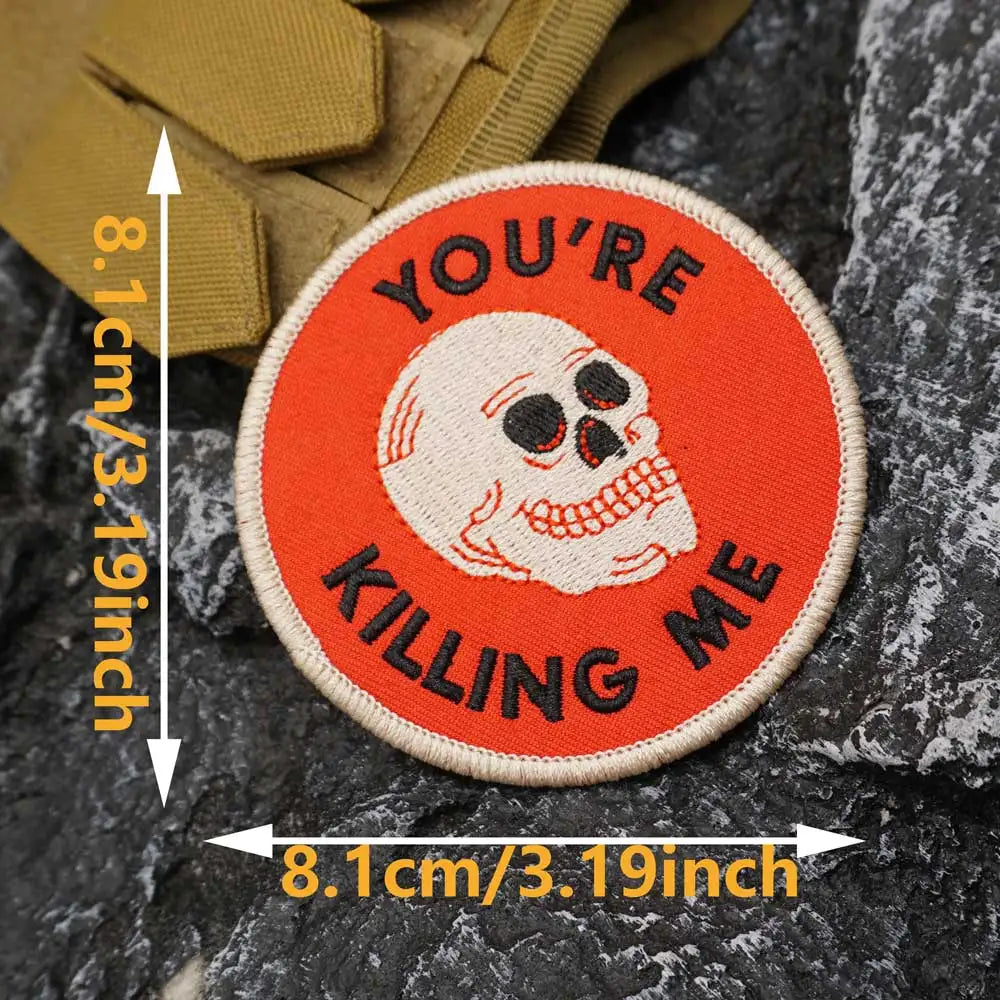 YOU'RE KILLING ME Embroidered Patch Iron-On Sewing Clothes Patches Applique