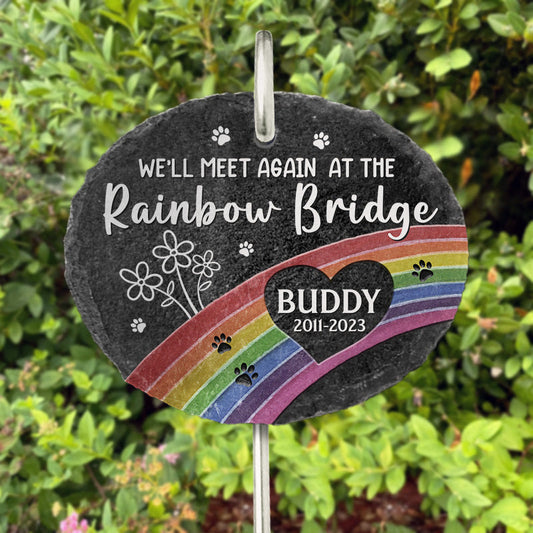 We'll meet again at the rainbow bridge - Memorial Personalized Memorial Garden Slate & Hook - Sympathy Gift For Pet Owners, Pet Lovers