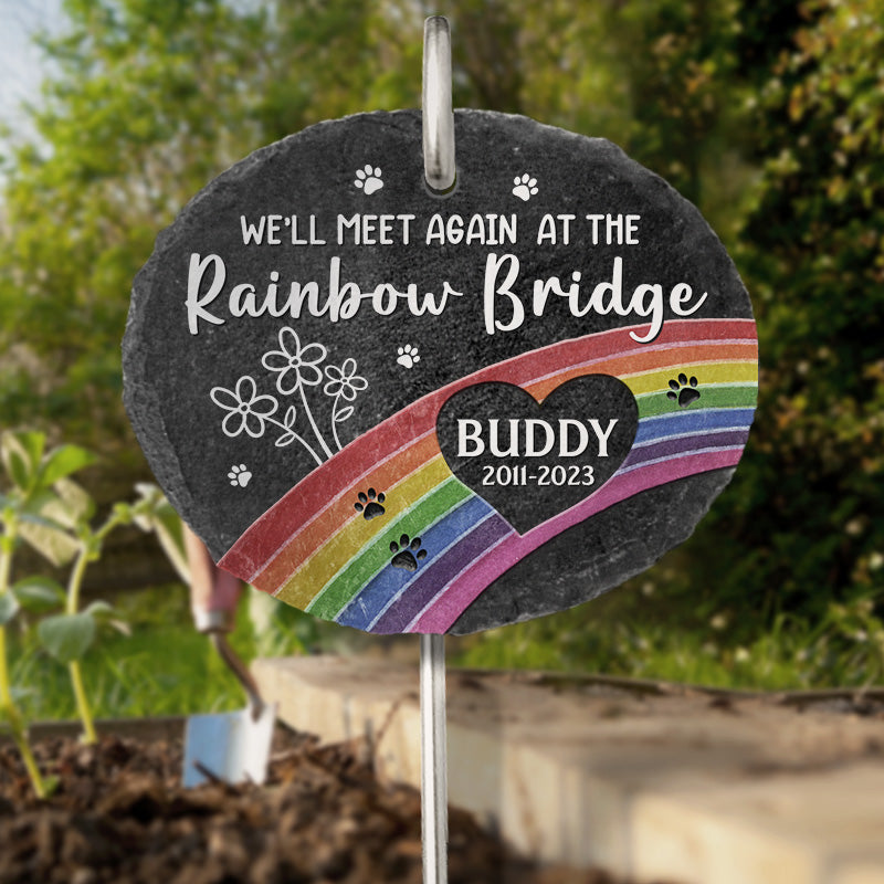 We'll meet again at the rainbow bridge - Memorial Personalized Memorial Garden Slate & Hook - Sympathy Gift For Pet Owners, Pet Lovers