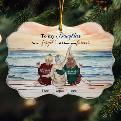 Personalized Acrylic Ornament-To My Daughters Never Forget That I Love You Forever